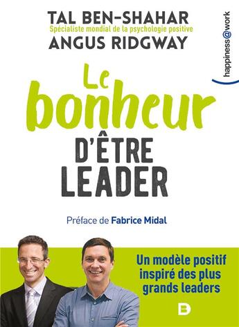 Couverture du livre « Le bonheur d'être leader » de Tal Ben-Shahar et Angus Ridgway aux éditions De Boeck Superieur