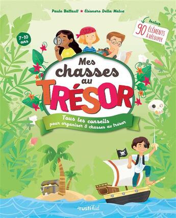 Couverture du livre « Mes chasses au trésor ; 7-10 ans » de Paule Battault aux éditions Rustica