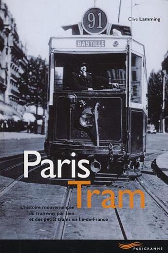 Couverture du livre « Paris tram » de Clive Lamming aux éditions Parigramme