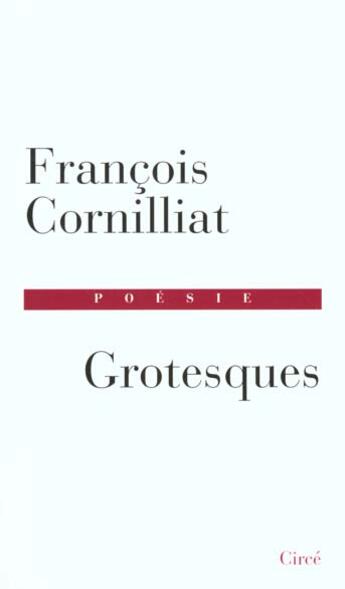 Couverture du livre « Grotesques » de Francois Cornillat aux éditions Circe