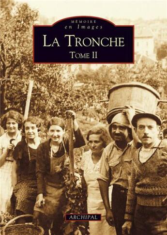 Couverture du livre « La tronche Tome 2 » de Archipal aux éditions Editions Sutton