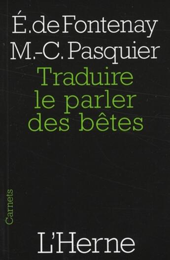 Couverture du livre « Traduire le parler des bêtes » de De Fontenay Elisabet aux éditions L'herne