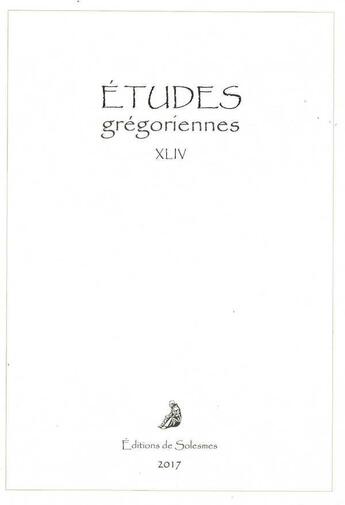 Couverture du livre « T44 - etudes gregoriennes 2017 » de  aux éditions Solesmes