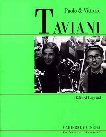 Couverture du livre « Paolo et Vittorio Taviani » de Gerard Legrand aux éditions Cahiers Du Cinema