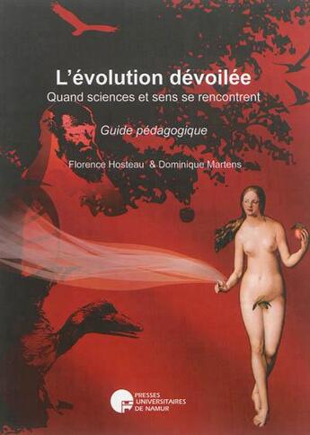 Couverture du livre « L'évolution devoilée ; guide pédagogique » de Hosteau F. Et Marten aux éditions Pu De Namur