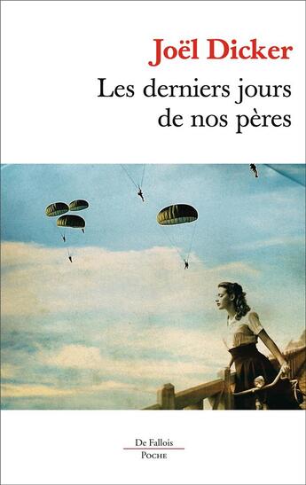 Couverture du livre « Les derniers jours de nos pères » de Joel Dicker aux éditions Fallois