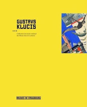 Couverture du livre « Gustavs Klucis » de  aux éditions Musees Strasbourg