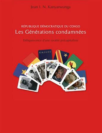 Couverture du livre « République Démocratique du Congo ; les générations condamnées » de Jean I. N. Kanyarwunga aux éditions Nouvelles Editions Numeriques Africaines