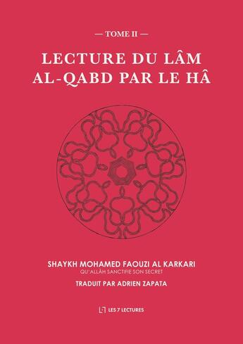 Couverture du livre « Lecture du Lâm al-Qabd par le Hâ » de Mohamed Faouzi Al Karkari et Adrien Zapata aux éditions Anwar