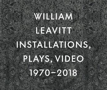Couverture du livre « Installations, Plays, Video - 1970-2018 » de William Leavitt aux éditions Jrp / Ringier