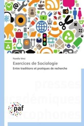 Couverture du livre « Exercices de sociologie ; entre traditions et pratiques de recherche » de Fiorella Vinci aux éditions Presses Academiques Francophones