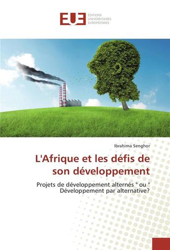 Couverture du livre « L'afrique et les defis de son developpement » de Senghor Ibrahima aux éditions Editions Universitaires Europeennes