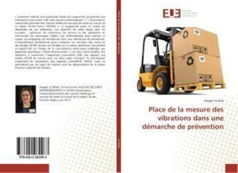 Couverture du livre « Place de la mesure des vibrations dans une demarche de prevention » de Le Bras Magali aux éditions Editions Universitaires Europeennes