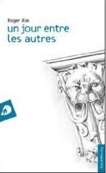 Couverture du livre « Un jour entre les autres » de Roger Aim aux éditions Portaparole