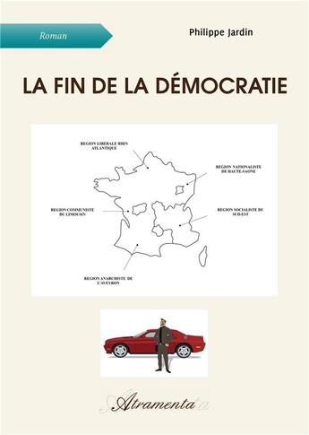 Couverture du livre « La fin de la démocratie » de Philippe Jardin aux éditions Atramenta