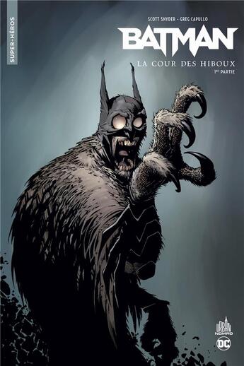 Couverture du livre « Batman la cour des hiboux Tome 1 » de Greg Capullo et Scott Snyder aux éditions Urban Comics