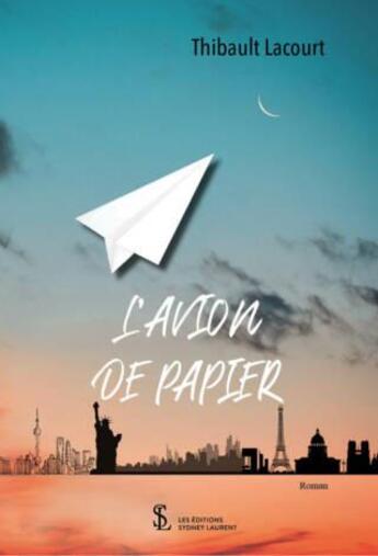 Couverture du livre « L'avion de papier » de Thibault Lacourt aux éditions Sydney Laurent