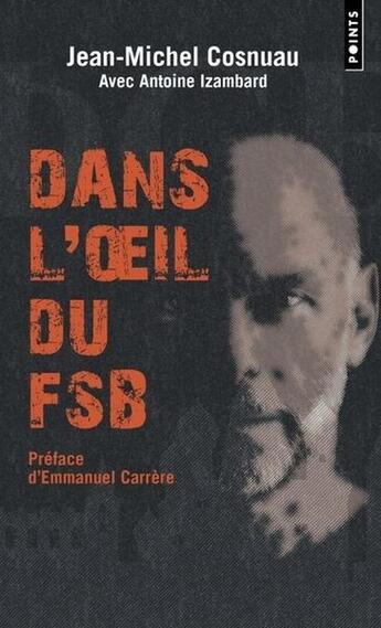 Couverture du livre « Dans l'oeil du FSB » de Jean-Michel Cosnuau et Antoine Izambard aux éditions Points