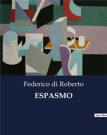 Couverture du livre « Espasmo » de Di Roberto Federico aux éditions Culturea