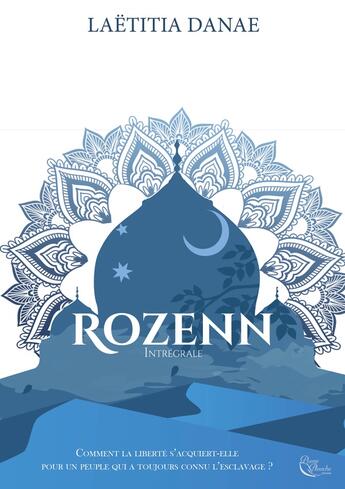 Couverture du livre « Rozenn : Intégrale Tomes 1 et 2 » de Laetitia Danae aux éditions Plume Blanche