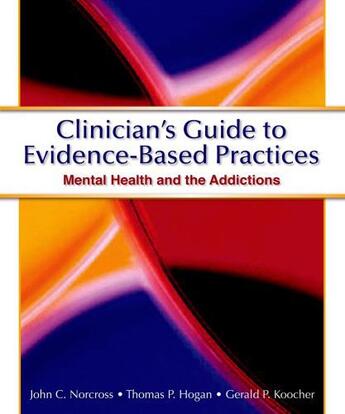 Couverture du livre « Clinician's Guide to Evidence Based Practices: Mental Health and the A » de Koocher Gerald P aux éditions Oxford University Press Usa
