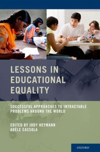 Couverture du livre « Lessons in Educational Equality: Successful Approaches to Intractable » de Jody Heymann aux éditions Oxford University Press Usa