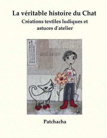 Couverture du livre « La véritable histoire du Chat » de Patchacha aux éditions Lulu