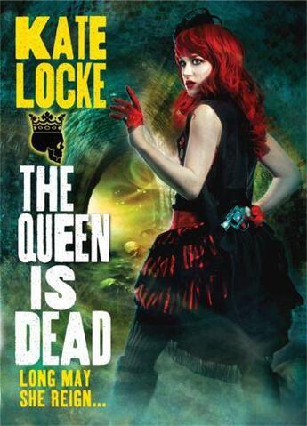 Couverture du livre « The Queen Is Dead » de Kate Locke aux éditions Little Brown Book Group Digital