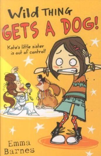 Couverture du livre « WILD THING GETS A DOG ! » de Emma Barnes aux éditions Scholastic