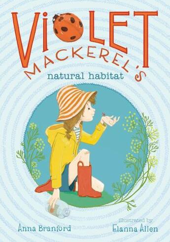 Couverture du livre « Violet Mackerel's Natural Habitat » de Anna Branford aux éditions Atheneum Books For Young Readers