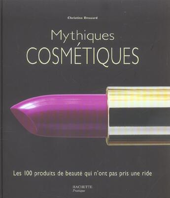 Couverture du livre « Mythiques Cosmetiques » de Christine Drouard aux éditions Hachette Pratique