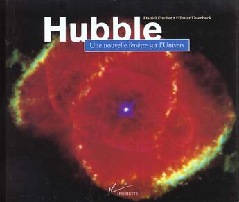 Couverture du livre « Hubble - une nouvelle fenetre sur l'avenir » de Fisher/Duerbeck aux éditions Hachette Litteratures