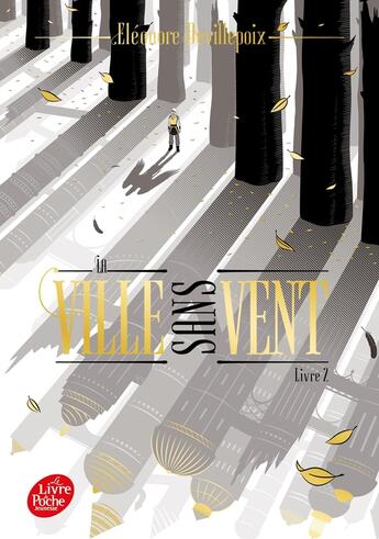 Couverture du livre « La ville sans vent Tome 2 : la fille de la forêt » de Eleonore Devillepoix aux éditions Le Livre De Poche Jeunesse