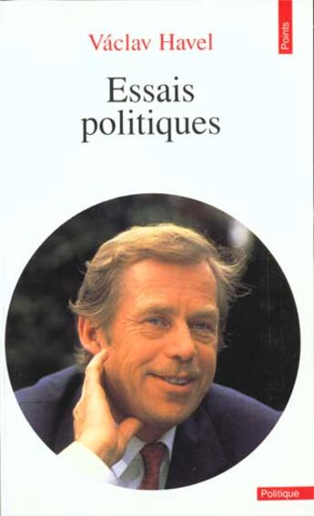 Couverture du livre « Essais Politiques » de Vaclav Havel aux éditions Points