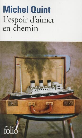 Couverture du livre « L'espoir d'aimer en chemin » de Michel Quint aux éditions Folio