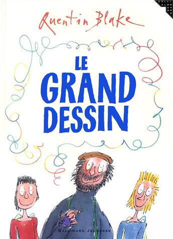 Couverture du livre « Le grand dessin » de Quentin Blake aux éditions Gallimard-jeunesse