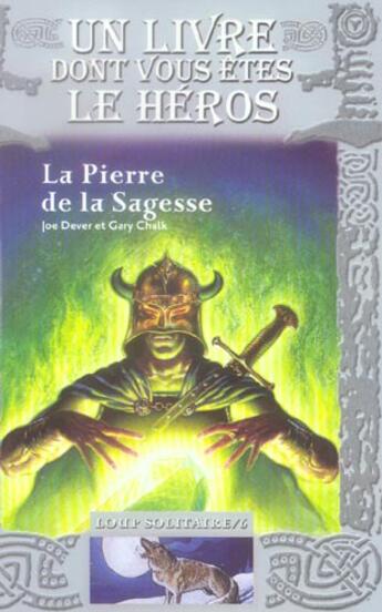 Couverture du livre « Loup solitaire t.6 : la pierre de la sagesse » de Joe Dever aux éditions Gallimard-jeunesse