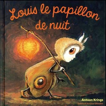 Couverture du livre « Louis le papillon de nuit » de Antoon Krings aux éditions Gallimard Jeunesse Giboulees