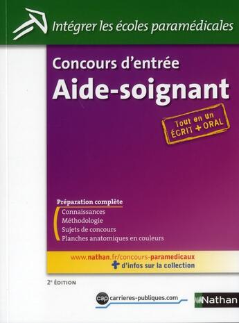 Couverture du livre « Concours d'entrée aide-soignant ; écrit + oral 2011 » de Annie Godrie aux éditions Nathan