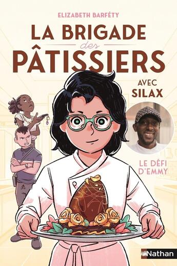 Couverture du livre « La brigade des pâtissiers avec Silax Tome 1 : Le défi d'Emmy » de Elizabeth Barféty et Hugo Baurens et Silamaka Soukouna aux éditions Nathan