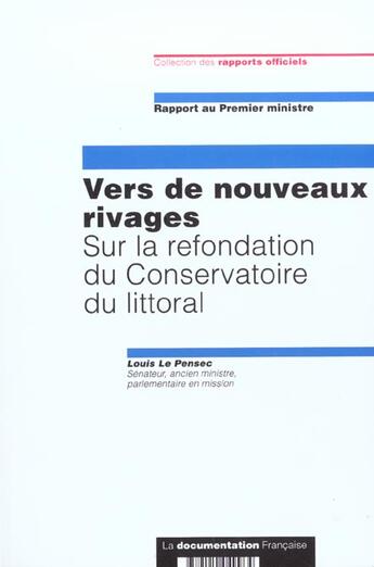 Couverture du livre « Vers de nouveaux rivages ; sur la refondation du conservatoire du littoral » de  aux éditions Documentation Francaise