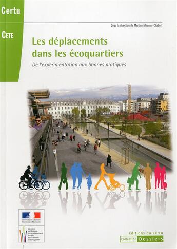 Couverture du livre « Les déplacements dans les écoquartiers ; de l'expérimentation aux bonnes pratiques » de Meunier-Chabert Mart aux éditions Cerema