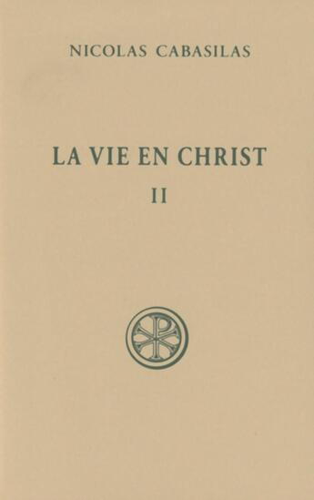 Couverture du livre « La vie en christ Tome 2 » de Cabasilas N aux éditions Cerf