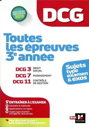 Couverture du livre « DCG ; toutes les épreuves de 3e année du DCG 3, 7, 11 (édition 2019) » de  aux éditions Foucher