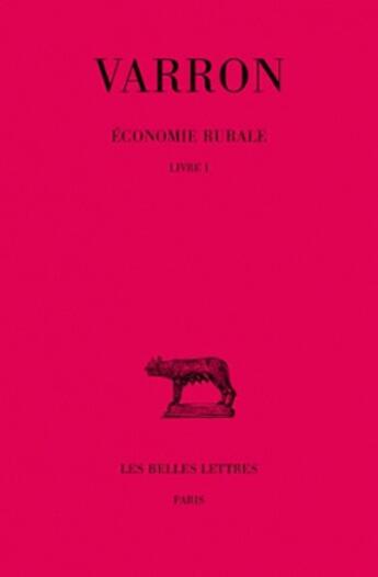 Couverture du livre « Economie rurale Tome 1 ; L1 » de Varron aux éditions Belles Lettres