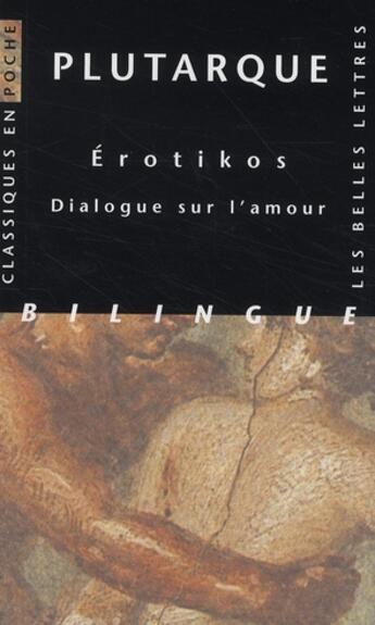 Couverture du livre « Erotikos. Dialogue sur l'amour » de Plutarque aux éditions Belles Lettres