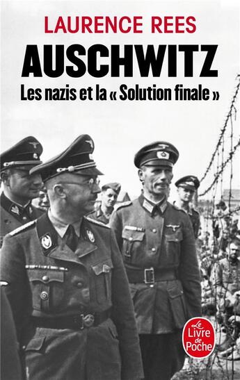 Couverture du livre « Auschwitz ; les nazis et la «solution finale» » de Rees-L aux éditions Le Livre De Poche