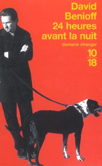 Couverture du livre « 24 Heures Avant La Nuit » de David Benioff aux éditions 10/18