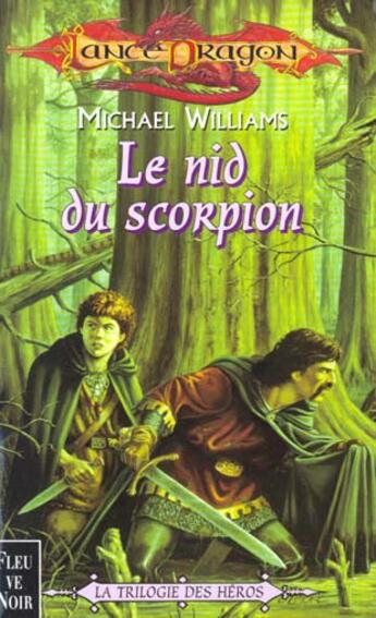 Couverture du livre « La trilogie des héros t.3 ; le nid du scorpion » de Michael Williams aux éditions Fleuve Editions