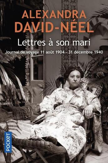 Couverture du livre « Lettres à son mari » de Alexandra David-Neel aux éditions Pocket